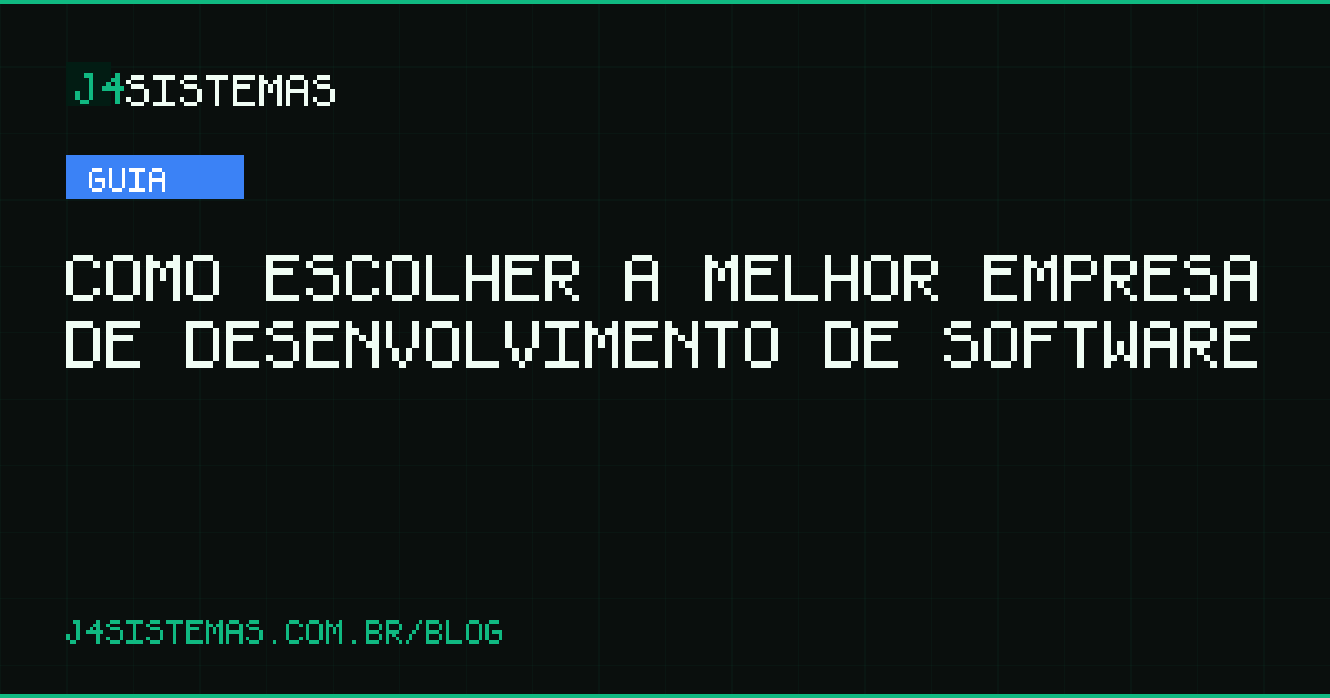 Como Escolher a Melhor Empresa de Desenvolvimento de Software