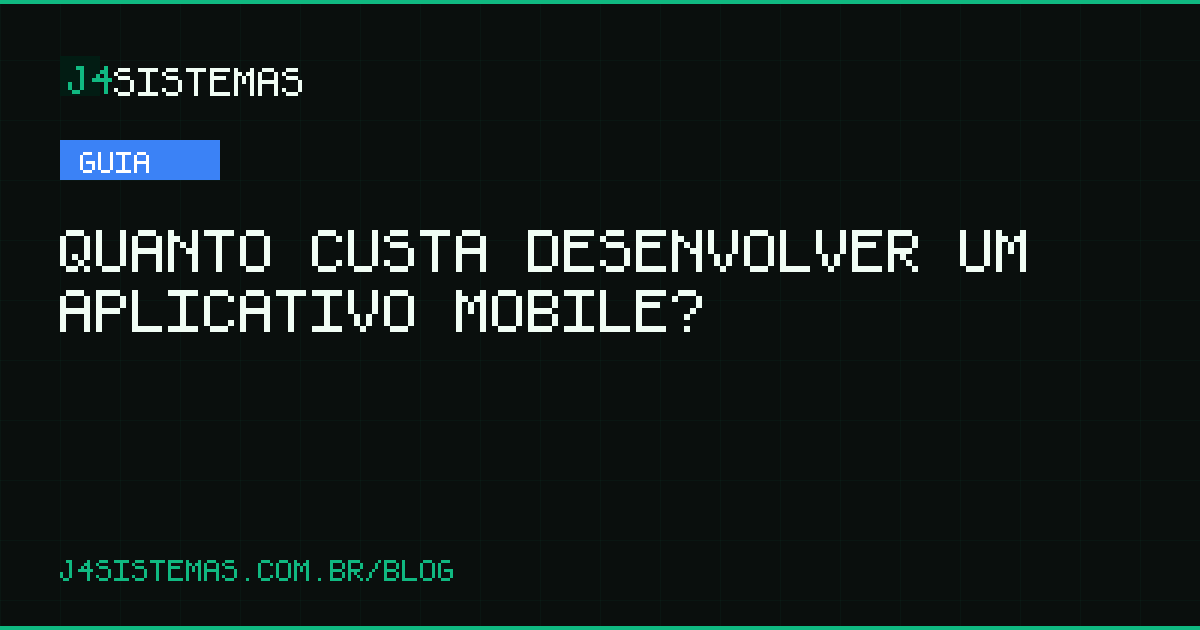 Quanto Custa Desenvolver um Aplicativo Mobile?